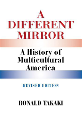 A Different Mirror A History of Multicultural America